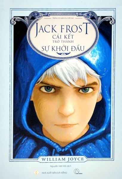 Jack Frost – Cái Kết Trở Thành Sự Khởi Đầu - William Joyce