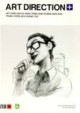 Art Direction - Art Director Và Hành Trình Định Hướng Hình Ảnh Trong Chiến Dịch Quảng Cáo 