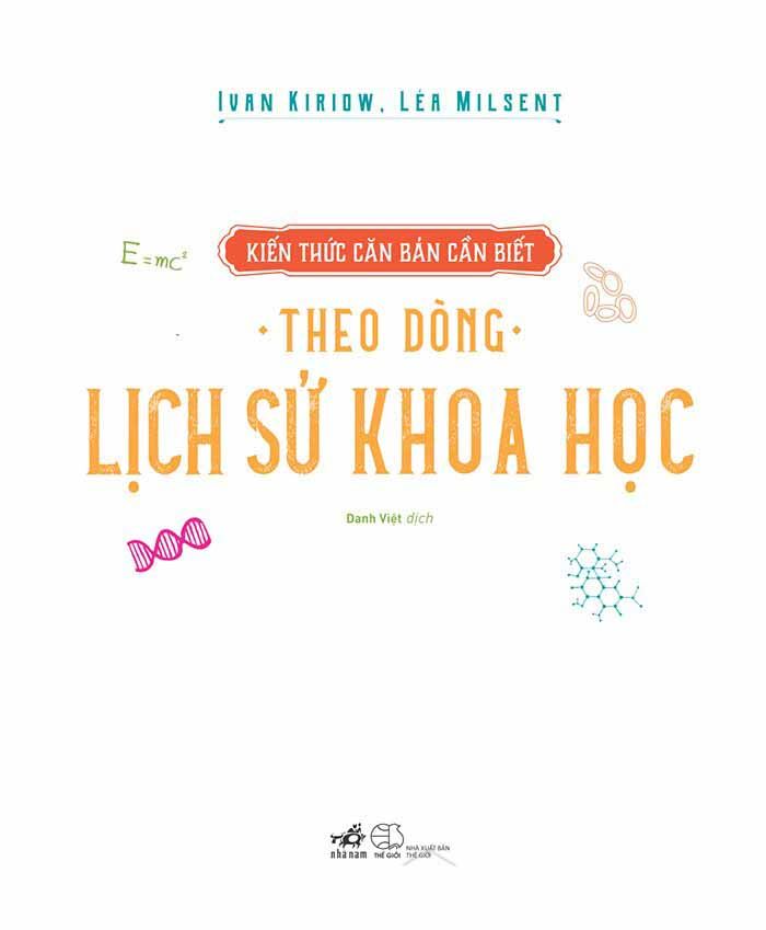  Kiến Thức Căn Bản Cần Biết - Theo Dòng Lịch Sử Khoa Học 
