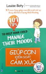  101 Mẹo Hay: Giúp Con Kiểm Soát Cảm Xúc 