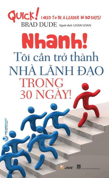 Nhanh! Tôi Cần Trở Thành Nhà Lãnh Đạo Trong 30 Ngày - Thanh Vân
