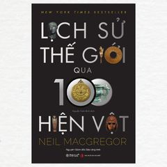  Lịch Sử Thế Giới Qua 100 Hiện Vật 