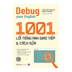  Debug Your English 1001 Lỗi Tiếng Anh Giao Tiếp Và Cách Sửa 