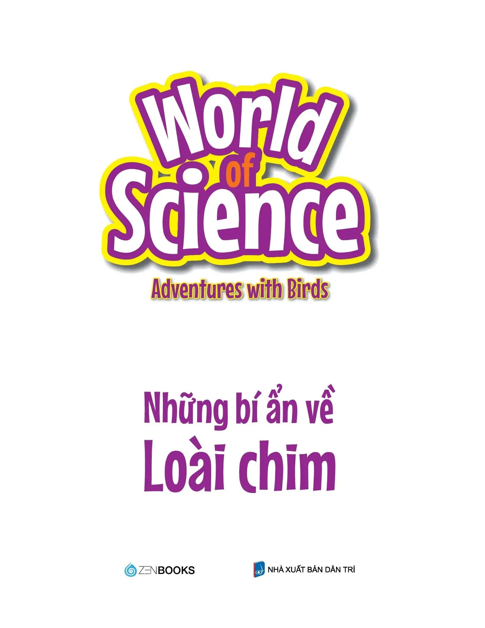  Làm Bạn Với Khoa Học - World Of Science - Những Bí Ẩn Về Loài Chim - Adventures With Birds 