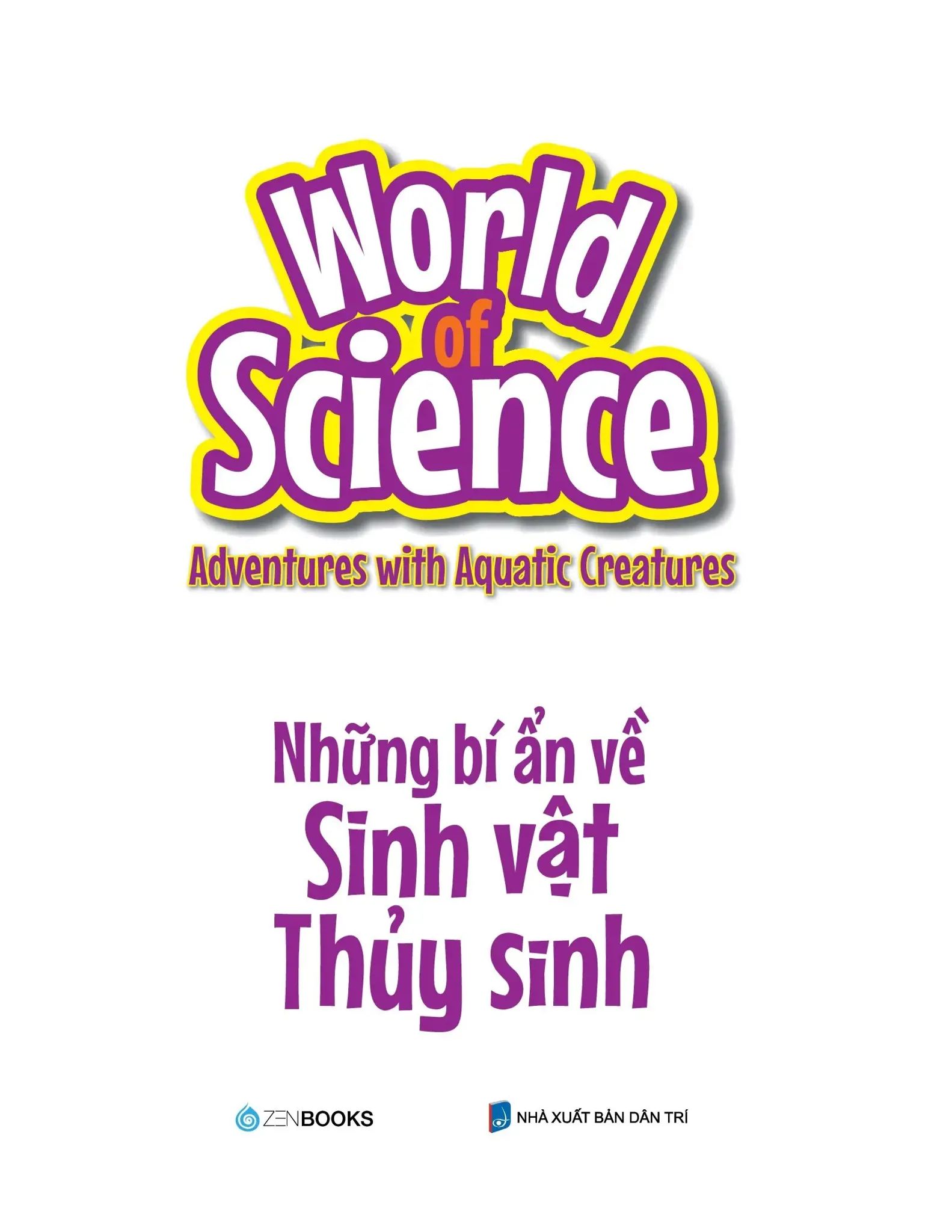  Làm Bạn Với Khoa Học - World Of Science - Những Bí Ẩn Về Sinh Vật Thủy Sinh - Adventures With Aquatic Creatures 