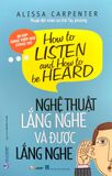  Nghệ Thuật Lắng Nghe Và Được Lắng Nghe 