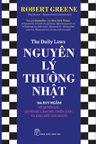  Nguyên Lý Thường Nhật - 366 Suy Ngẫm Về Quyền Lực, Quyến Rũ, Làm Chủ, Chiến Lược, Và Bản Chất Con Người 