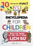  10 Vạn Câu Hỏi Vì Sao - Khám Phá Những Sự Kiện Thú Vị Trong Lịch Sử 