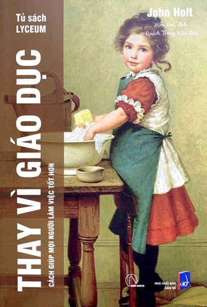 Thay Vì Giáo Dục - John Holt