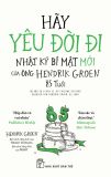  Hãy Yêu Đời Đi - Nhật Ký Bí Mật Mới Của Ông Hendrik Groen 85 Tuổi 
