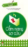  Kĩ Năng Sống An Toàn - Cẩm Nang Sơ Cứu 