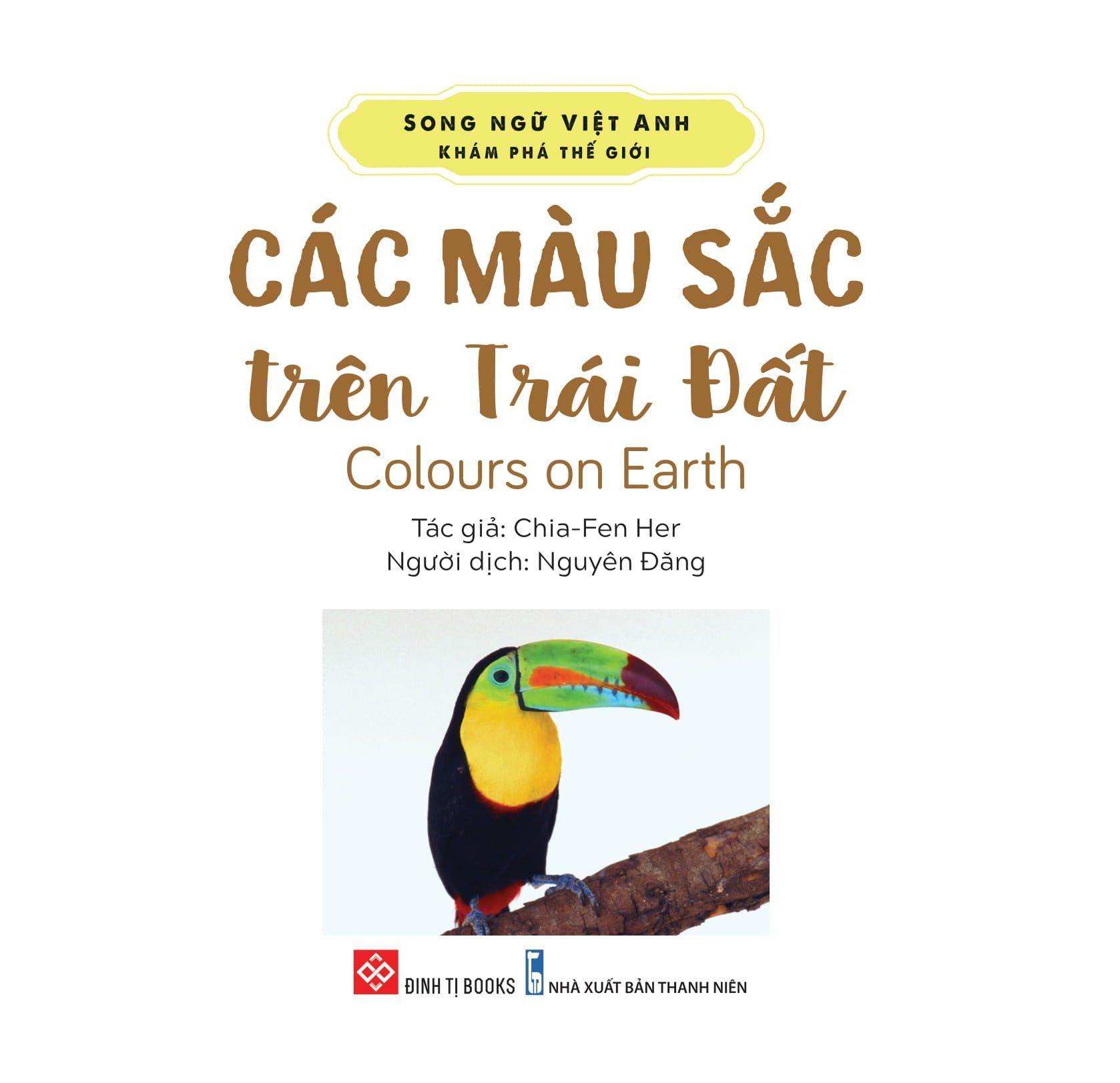  Song Ngữ Việt Anh - Khám Phá Thế Giới - Các Màu Sắc Trên Trái Đất - Colours On Earth 