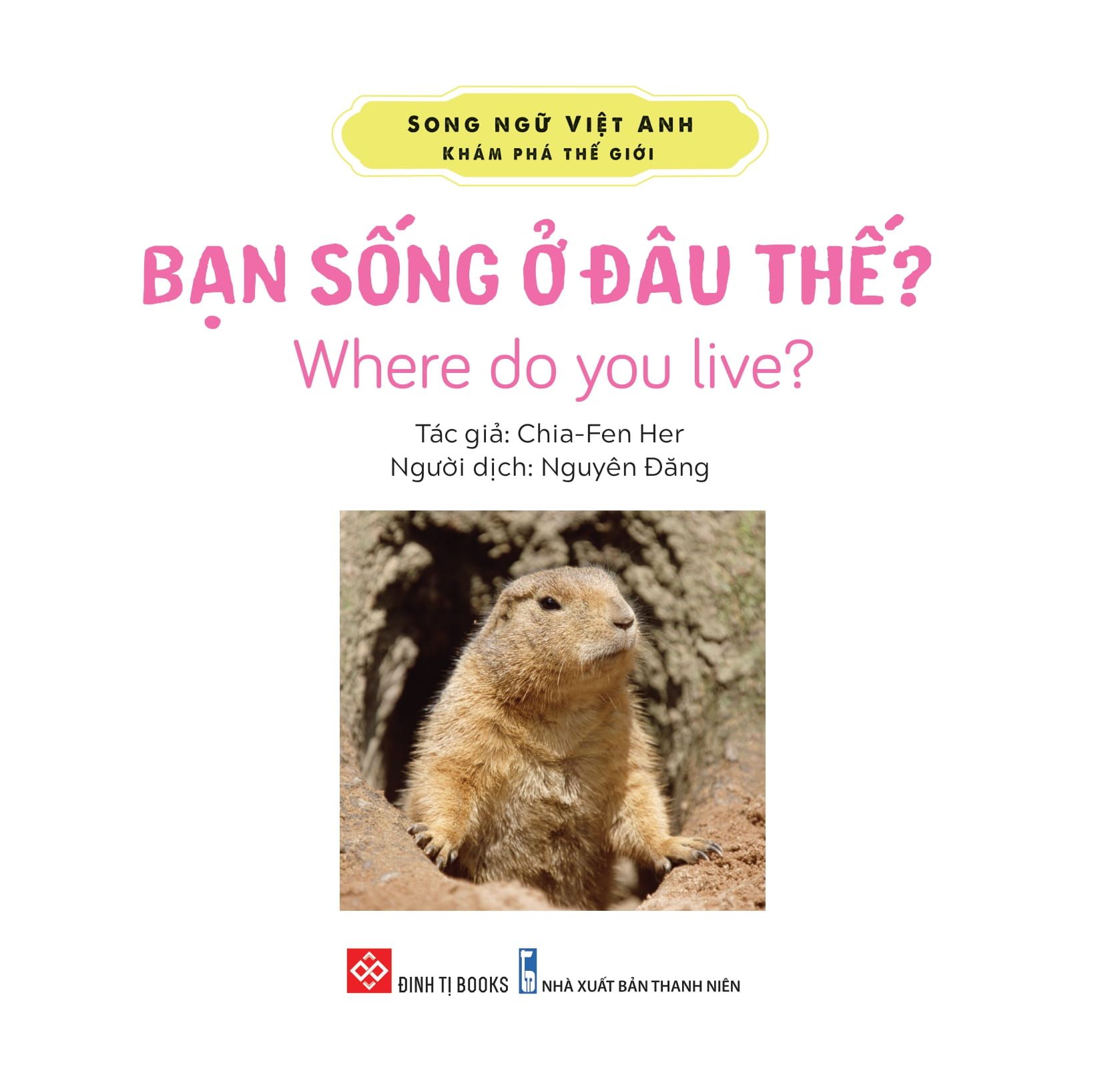  Song Ngữ Việt Anh - Khám Phá Thế Giới - Bạn Sống Ở Đâu Thế? - Where Do You Live? 