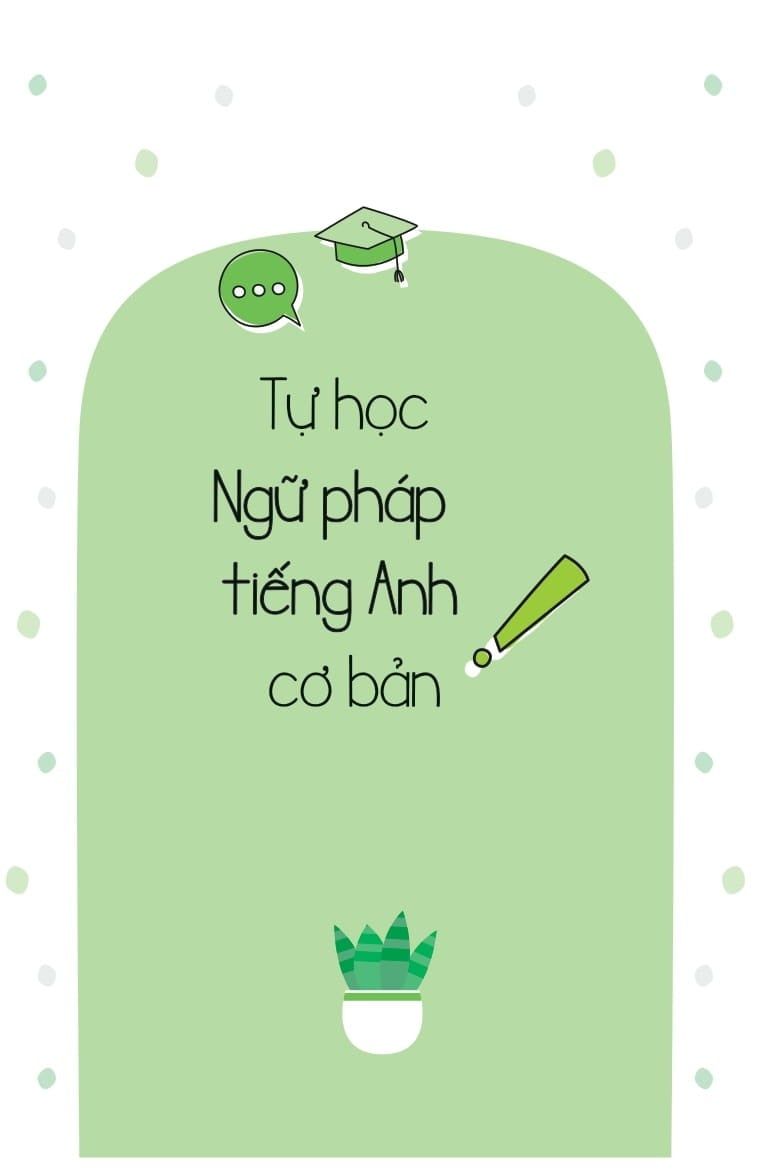  Tự Học Ngữ Pháp Tiếng Anh Cơ Bản 