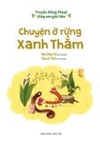  Truyện Đồng Thoại - Giúp Em Giỏi Văn: Chuyện Ở Rừng Xanh Thẳm 