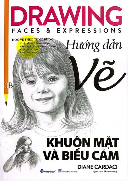 Hướng Dẫn Vẽ Khuôn Mặt Và Biểu Cảm - Diane Cardaci