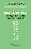  Inamori Kazuo Mỗi Ngày Một Câu Nói Nâng Tầm Vận Mệnh 