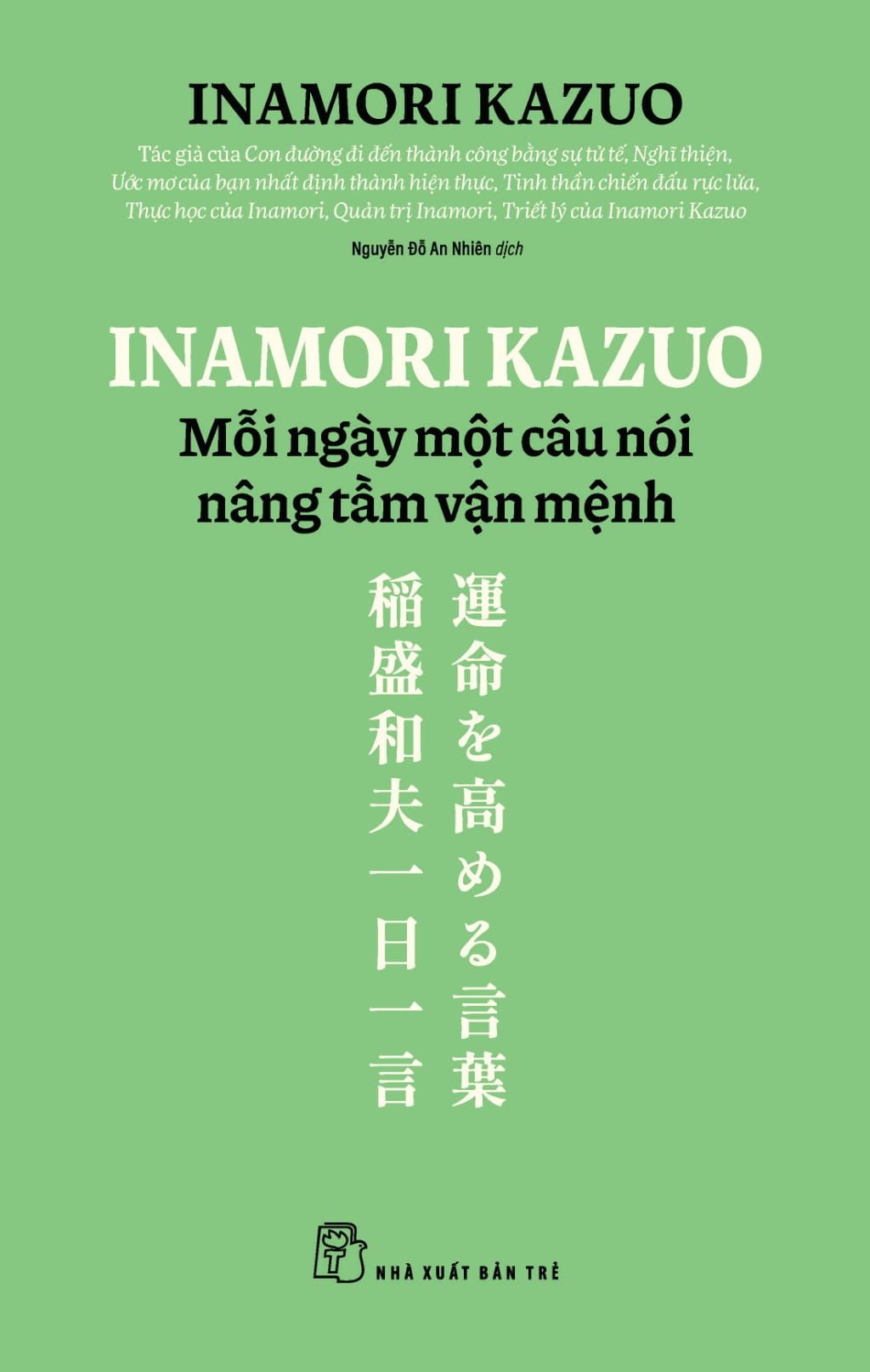  Inamori Kazuo Mỗi Ngày Một Câu Nói Nâng Tầm Vận Mệnh 