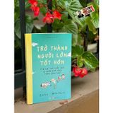 Trở Thành Người Lớn Tốt Hơn 