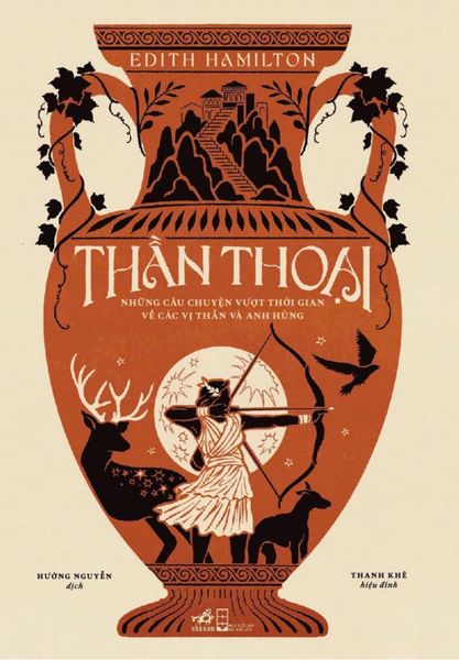 Thần Thoại - Những Câu Chuyện Vượt Thời Gian Về Các Vị Thần Và Anh Hùng - t.hờ