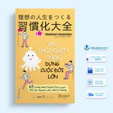  Tạo Thói Quen Nhỏ Dựng Cuộc Đời Lớn 