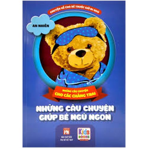 Chuyện Kể Cho Bé Trước Giờ Đi Ngủ - Những Câu Chuyện Cho Các Chàng Trai - Những Câu Chuyện Giúp Bé Ngủ Ngon - Chính Thông