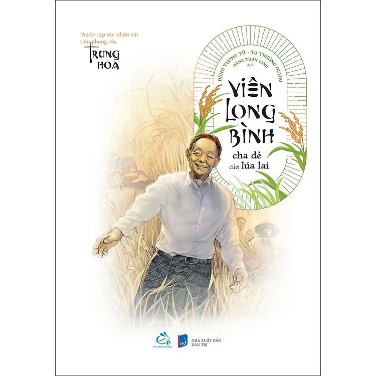  Viên Long Bình - Cha Đẻ Của Lúa Lai 