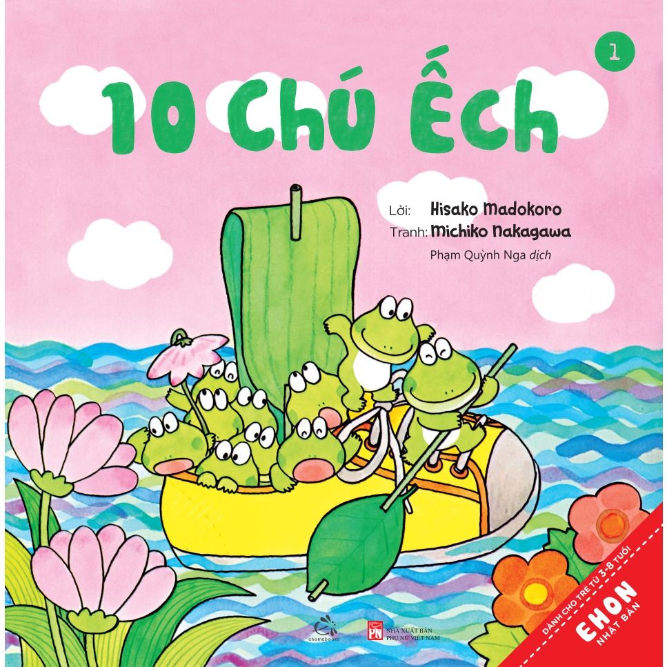  Bộ Sách Tranh Ehon Nhật Bản “10 Chú Ếchs” - Phần 1 (Tập 1 – Tập 6) 