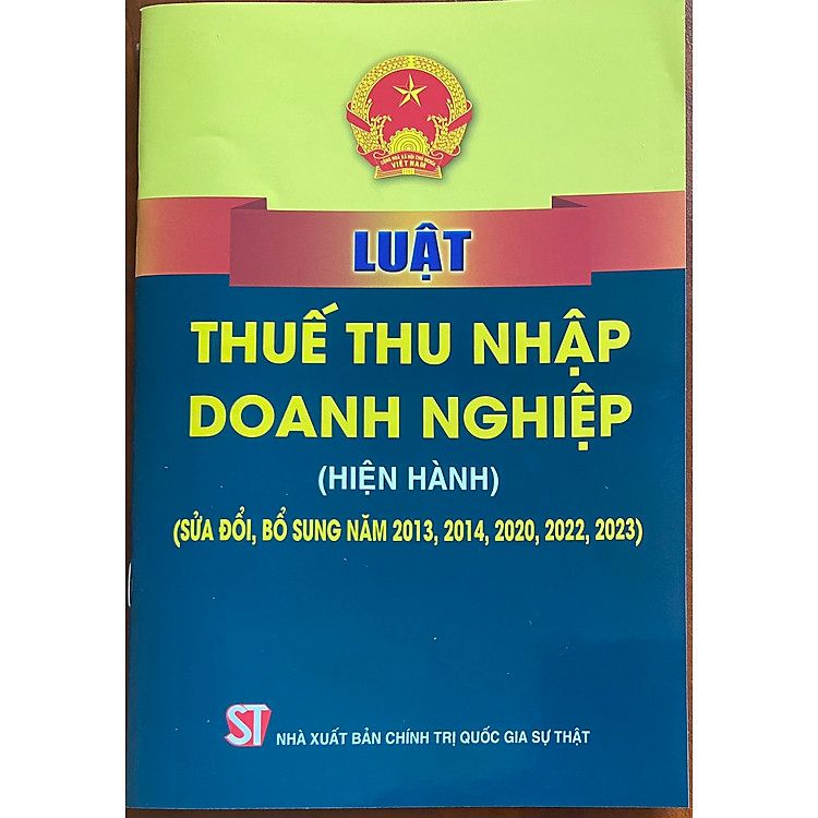  Luật Thuế thu nhập doanh nghiệp (Hiện hành) (Sửa đổi, bổ sung năm 2013, 2014, 2020, 2022, 2023) 