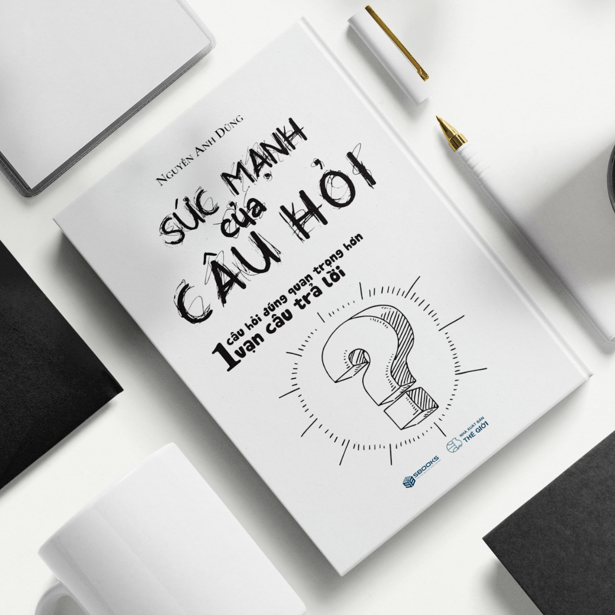  Sức Mạnh Của Câu Hỏi 