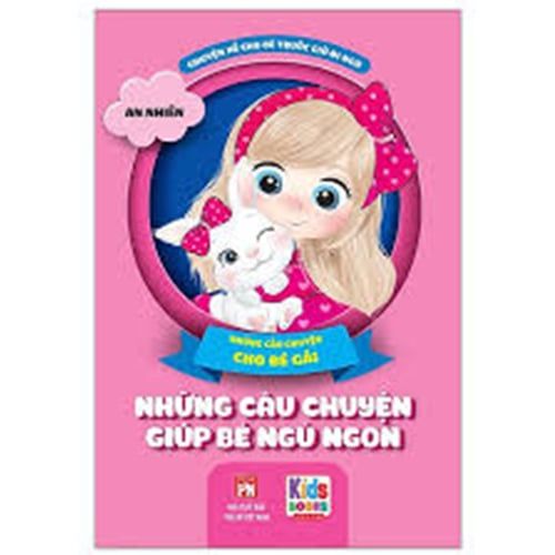 Những Câu Chuyện Giúp Bé Ngủ Ngon - Những Câu Chuyện Cho Bé Gái - Chính Thông