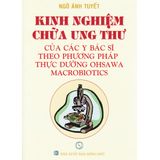  Kinh Nghiệm Chữa Ung Thư Của Các Y Bác Sĩ Theo Phương Pháp Thực Dưỡng Ohsawa Macrobiotics 