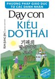  Dạy Con Kiểu Do Thái - Phương Pháp Giáo Dục Từ Các Danh Nhân 