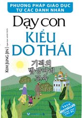  Dạy Con Kiểu Do Thái - Phương Pháp Giáo Dục Từ Các Danh Nhân 