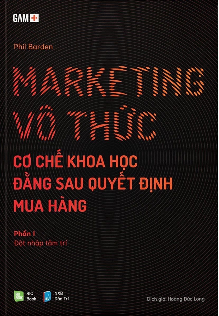  Marketing Vô Thức - Cơ Chế Khoa Học Đằng Sau Quyết Định Mua Hàng 
