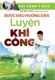  Bước Đầu Hướng Dẫn Luyện Khí Công 