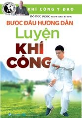  Bước Đầu Hướng Dẫn Luyện Khí Công 