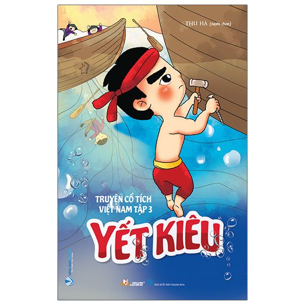 Truyện Cổ Tích Việt Nam Tập 3 - Yết Kiêu