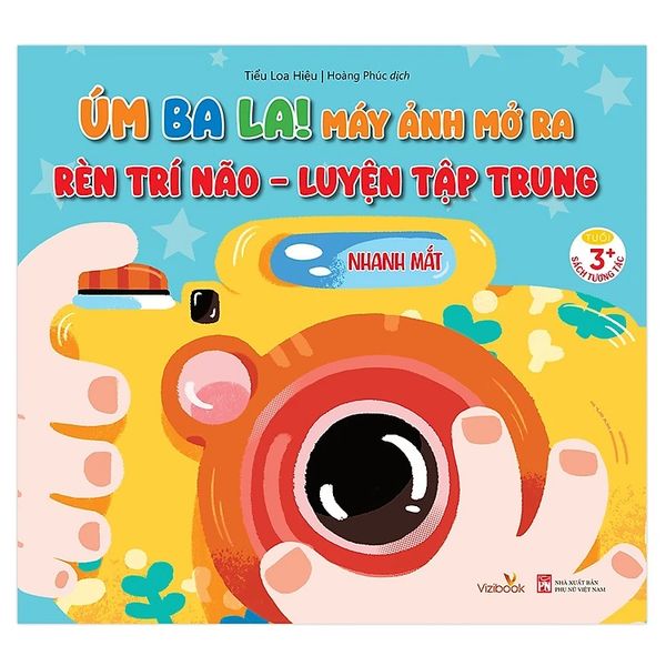 Úm Ba La! Máy Ảnh Mở Ra - Rèn Trí Não - Luyện Tập Trung - Nhanh Mắt