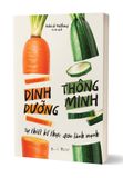  Dinh Dưỡng Thông Minh - Tự Thiết Kế Thực Đơn Lành Mạnh 
