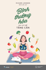  Bình Thường Hóa Khi Cơ Thể Tăng Cân 