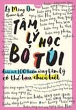  Tâm Lý Học Bỏ Túi - Giải Mã 100 Hiệu Ứng Tâm Lý Có Thể Bạn Chưa Biết 