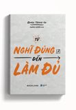  Từ Nghĩ Đúng Đến Làm Đủ 