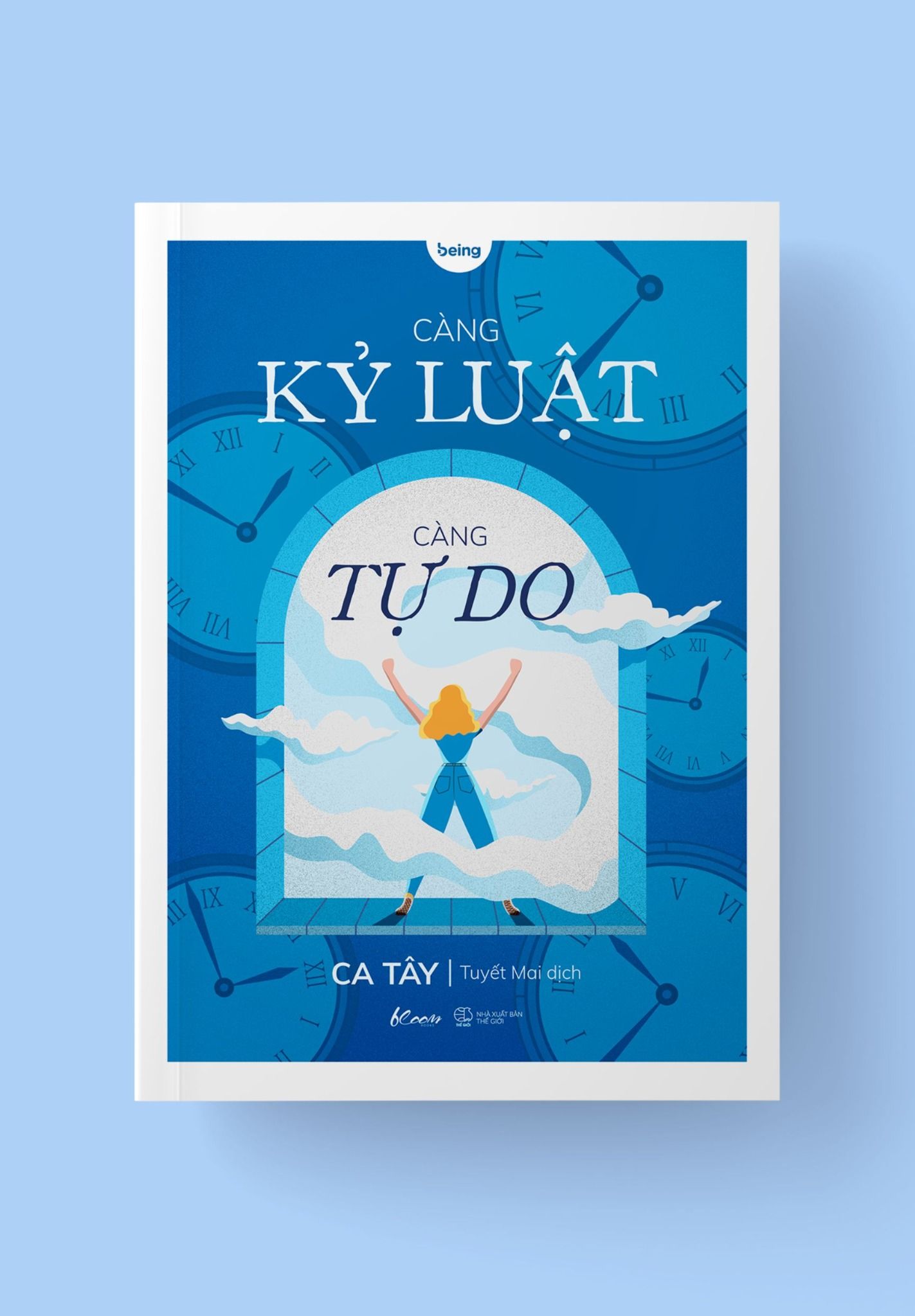 Càng Kỷ Luật, Càng Tự Do 