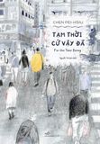  Tạm Thời Cứ Vậy Đã 