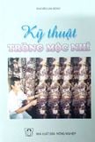  Combo Cách Trồng Và Sử Dụng Nấm 