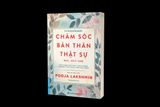  Chăm Sóc Bản Thân Thật Sự - Real Self-care 