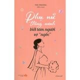  Phụ Nữ Thông Minh Biết Làm Người Vợ 