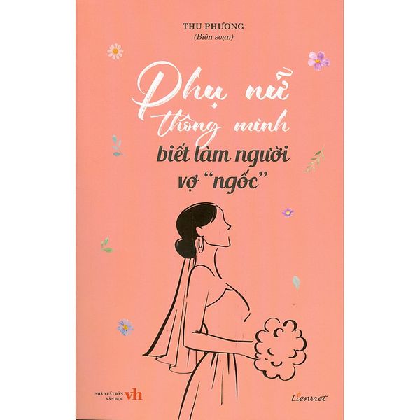 Phụ Nữ Thông Minh Biết Làm Người Vợ "Ngốc" - Truyền Thông Liên Việt