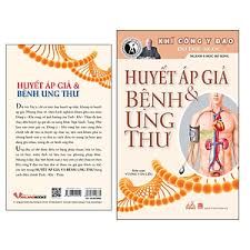  Huyết Áp Giả & Bệnh Ung Thư 